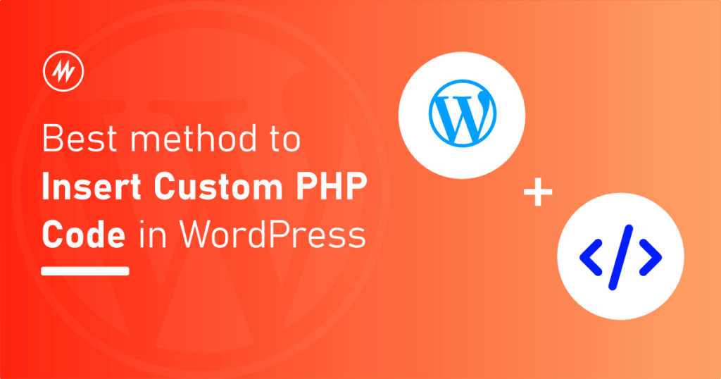 best-methods-to-insert-custom-php-code-in-wordpress-articles